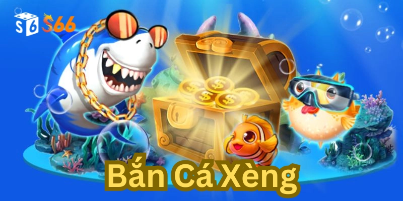 Bắn Cá Xèng là gì? 