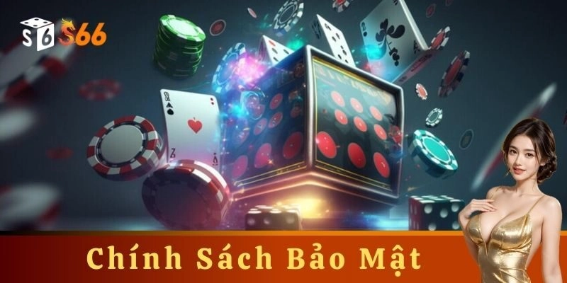 Chính sách bảo mật quyền lợi