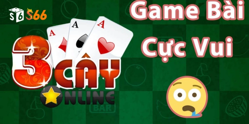 Chiến lược hiệu quả khi tham gia trò chơi 3 cây