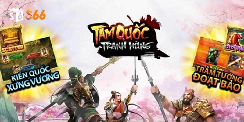 Nổ Hũ Tam Quốc Tại S666: Bí Kíp Quay Hũ Hay Ẵm Tiền Đầy Túi!