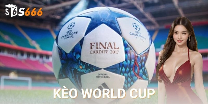 kèo world cup S666