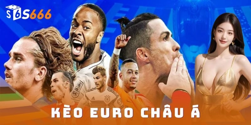 kèo Euro châu Á S666