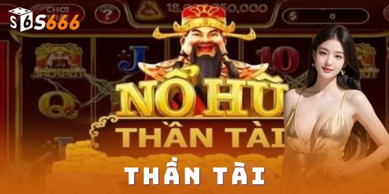 Ưu điểm nổi bật của thần tài